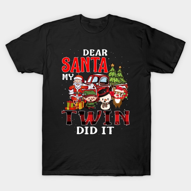 Dear Santa My Twin Did It Funny T-Shirt by intelus